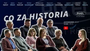 Serię rozmów rozpoczyna Leszek Cyrankowski, prezes Pixela do 2020 roku,