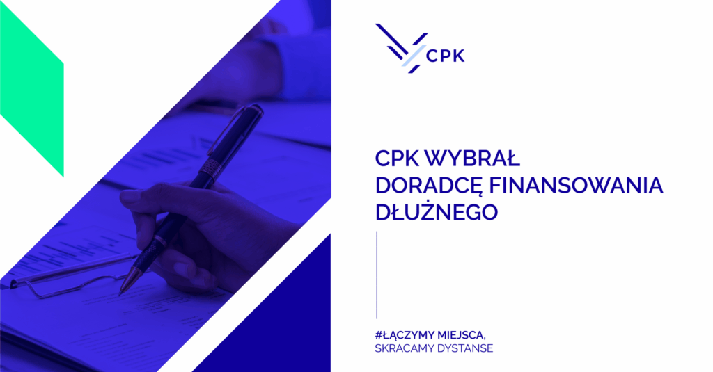 Nowy krok w stronę budowy CPK – wybrano doradcę ds. finansowania dłużnego