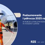 Podsumowanie I półrocza 2025 w Porcie Lotniczym Rzeszów Jasionka im. Rodziny Ulmó