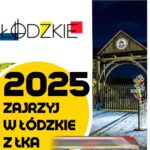 Zajrzyj w Łódzkie z ŁKA