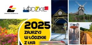 Zajrzyj w Łódzkie z ŁKA