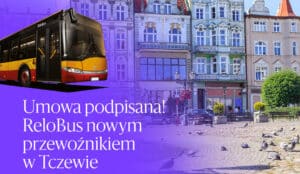 ReloBus przejmuje komunikację miejską w Tczewie – nowa jakość od 1 września