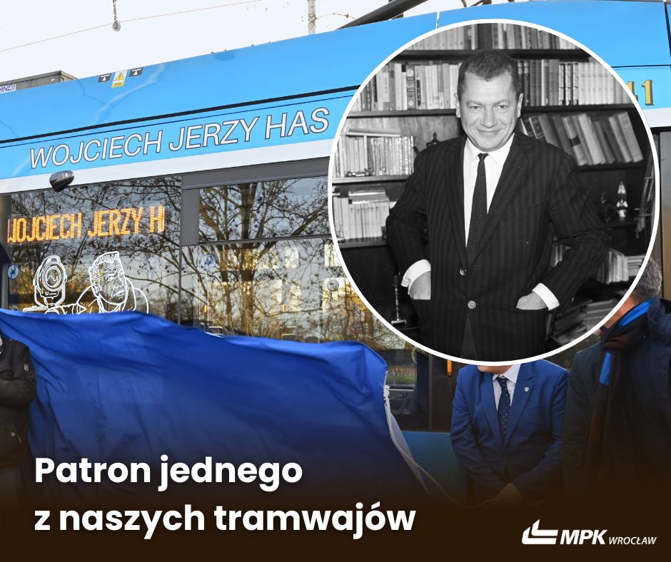 MPK Wrocław upamiętnia mistrza kina Wojciecha Jerzego Hasa. Został patronem tramwaju foto: MPK Wrocław