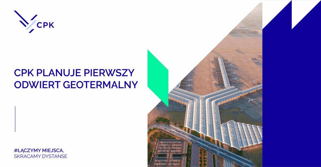 Zielone ciepło dla CPK: ruszają przygotowania do pozyskania energii geotermalnej