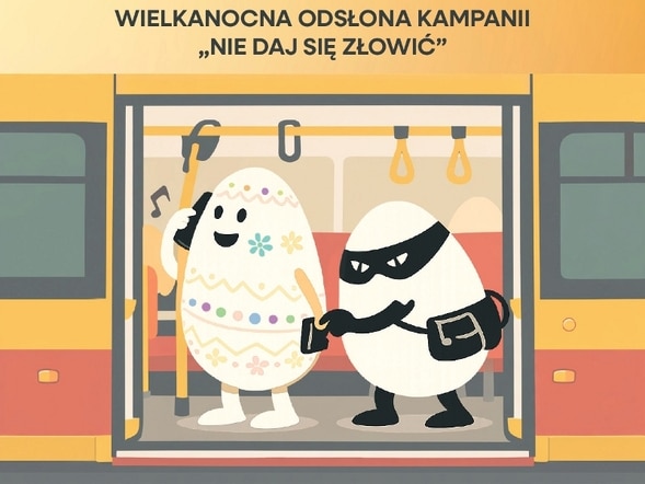 Infotrans - „Nie daj się zrobić w jajo!”. Policyjna kampania trafia do Warszawskiego Transportu Publicznego