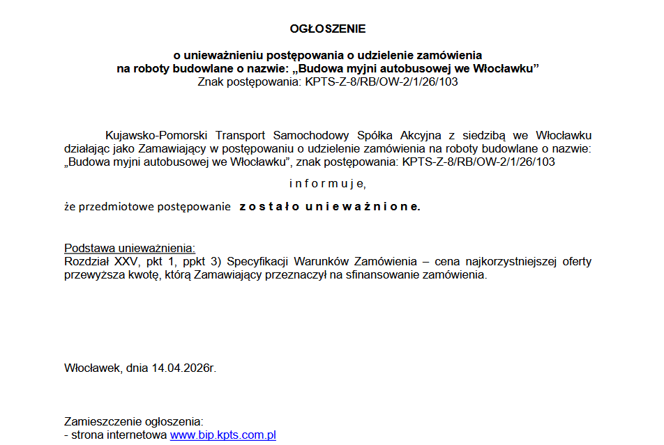 14 kwietnia 2026 roku Kujawsko-Pomorski Transport Samochodowy S.A. unieważnił przetarg na budowę myjni autobusowej we Włocławku.