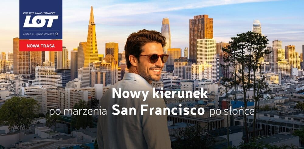 Infoair - Warszawa – San Francisco w siatce LOT-u. Do 4 rejsów tygodniowo w okresie letnim 2026